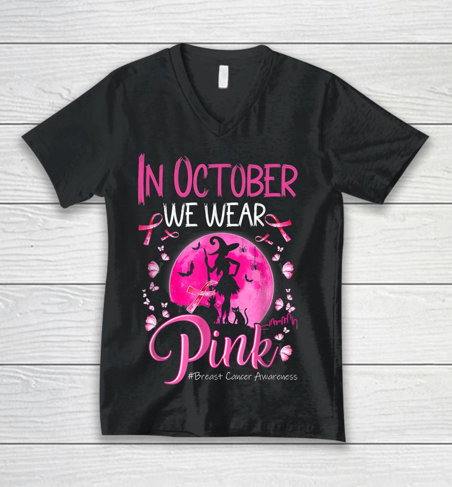 In October We Wear Ribbon Pink Halloween Witch Breast Cancer Unisex V-Neck T-Shirt