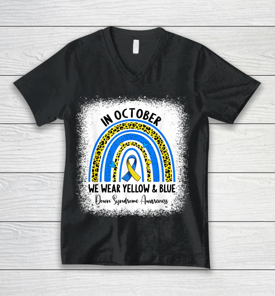 In October We Wear Yellow &Amp; Blue Down Syndrome Awareness Unisex V-Neck T-Shirt