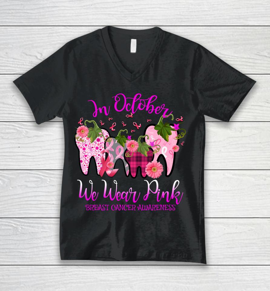 In October Wear Pink Breast Cancer Awareness Dentist Dental Unisex V-Neck T-Shirt