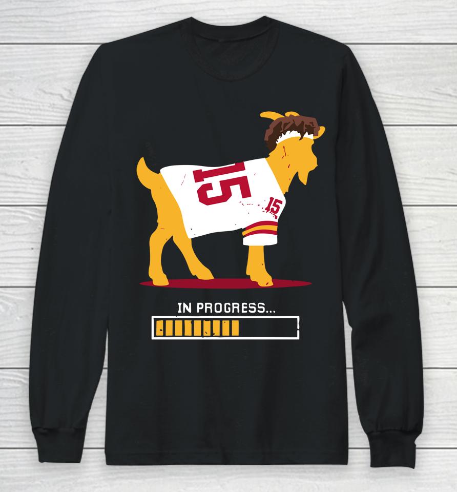 In Progress Patrick Mahomes Goat For Kansas City Long Sleeve T-Shirt