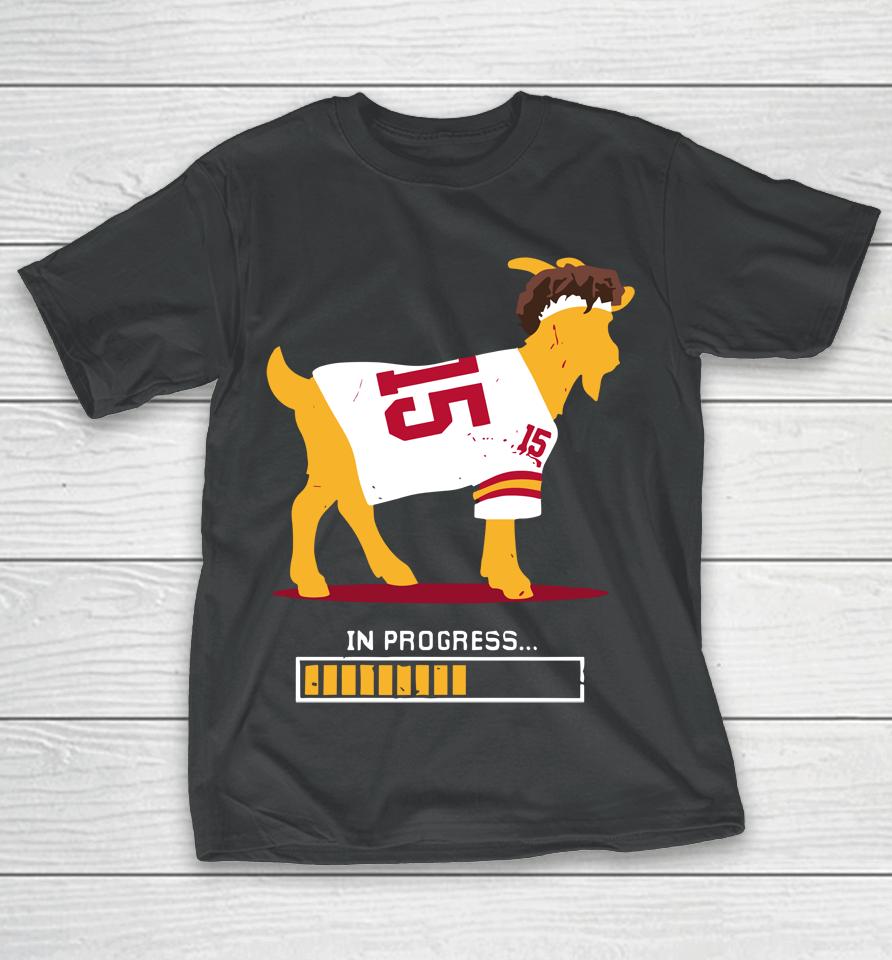 In Progress Patrick Mahomes Goat For Kansas City T-Shirt