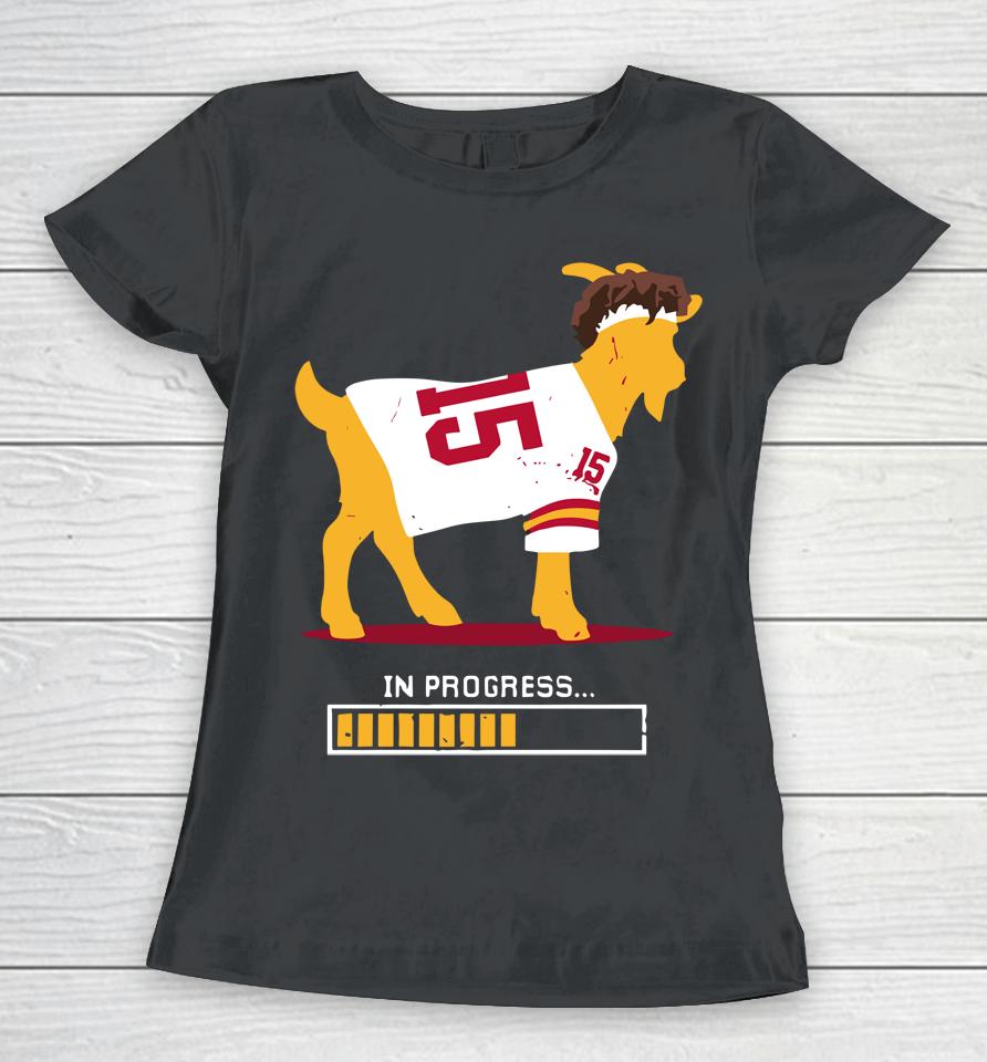 In Progress Patrick Mahomes Goat For Kansas City Women T-Shirt