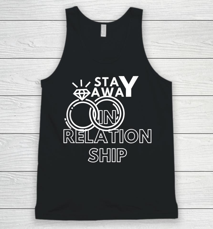 In Relationship Stay Away Love Only Me Unisex Tank Top