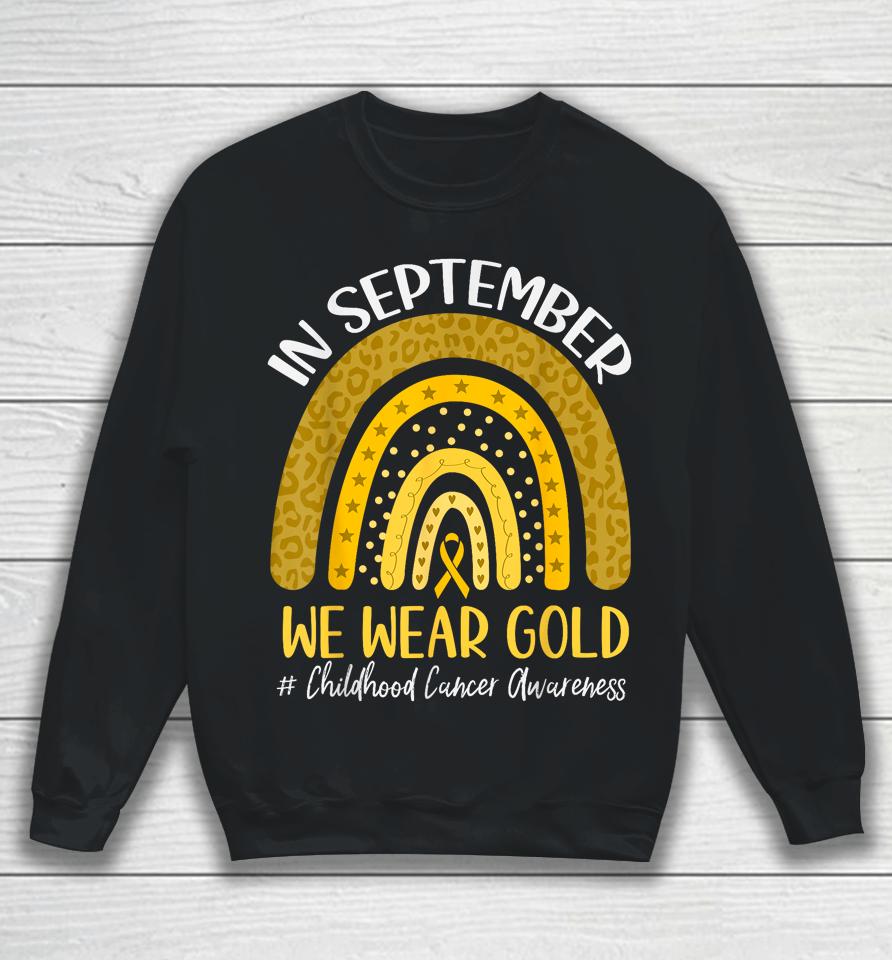 In September We Wear Childhood Cancer Awareness Sweatshirt