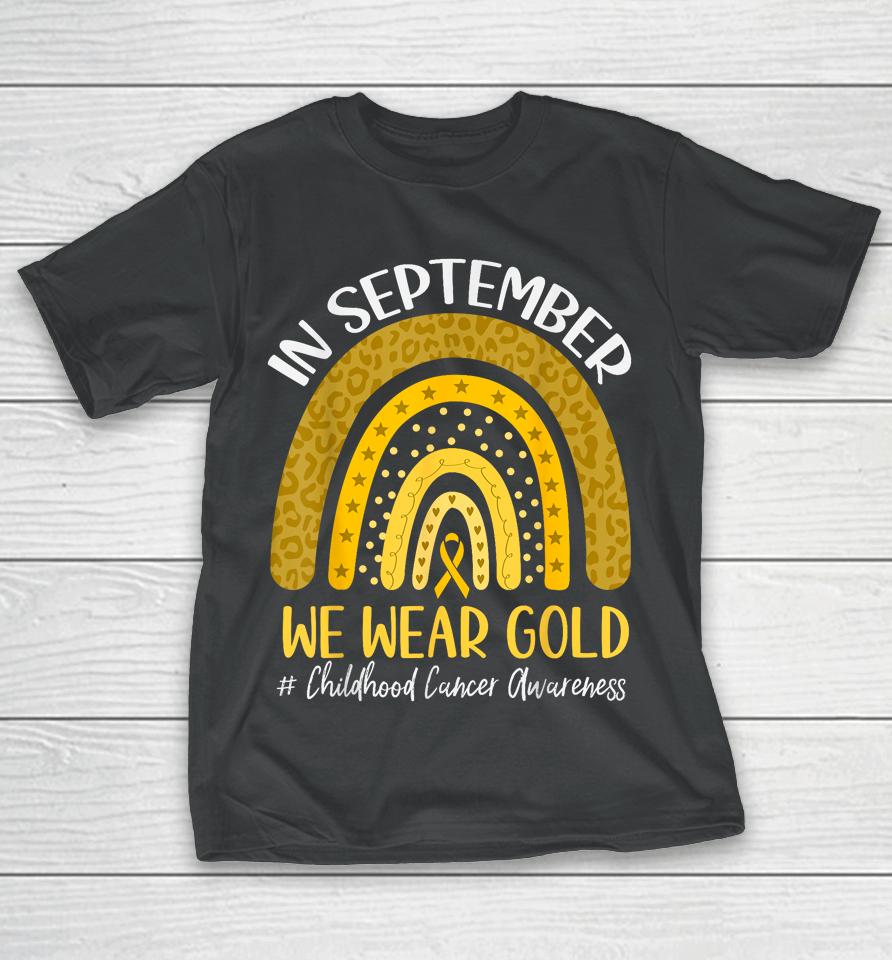 In September We Wear Childhood Cancer Awareness T-Shirt