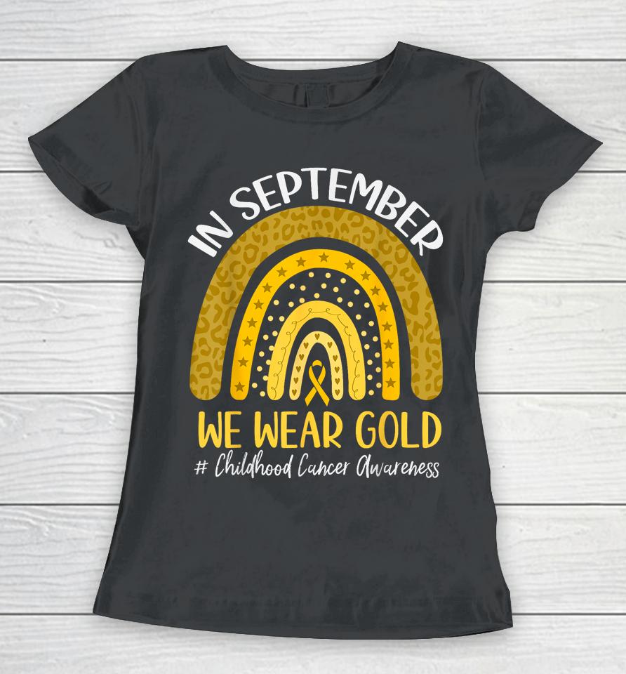 In September We Wear Childhood Cancer Awareness Women T-Shirt