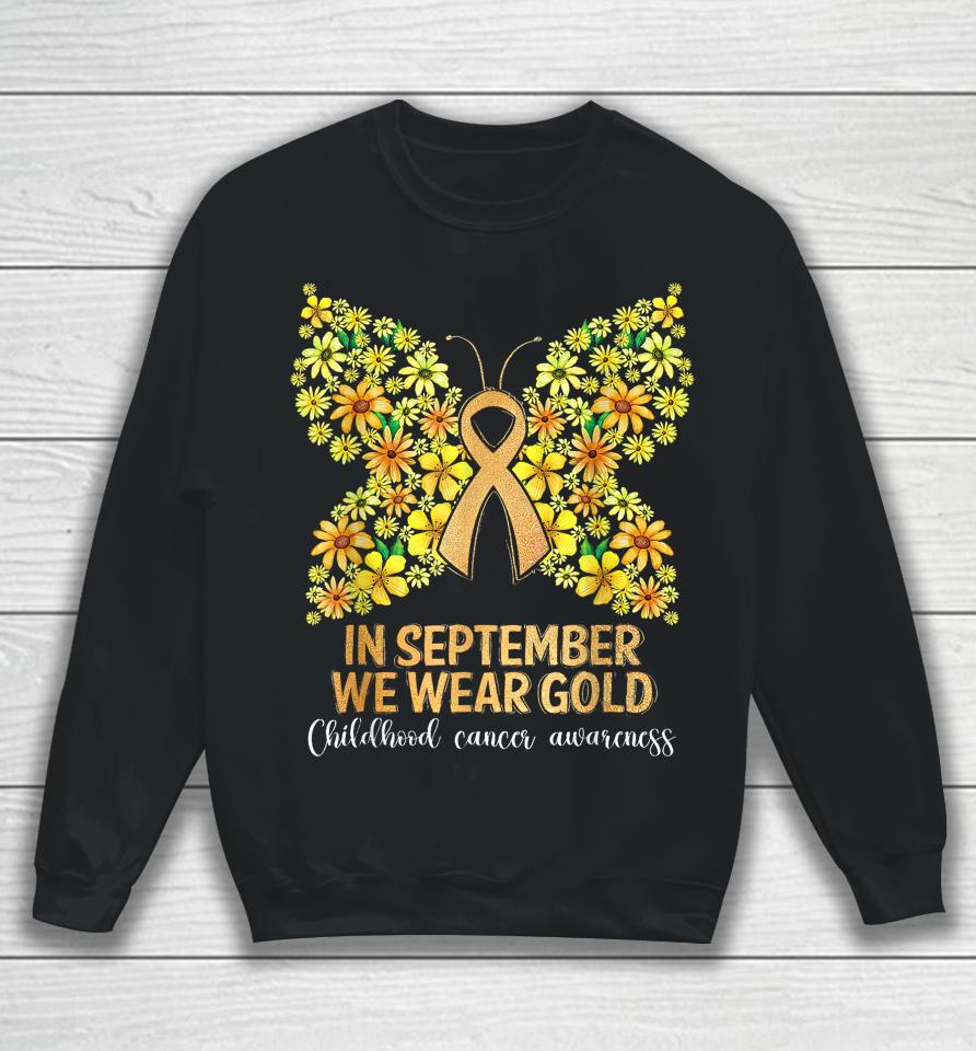 In September We Wear Gold Butterfly, Childhood Sweatshirt