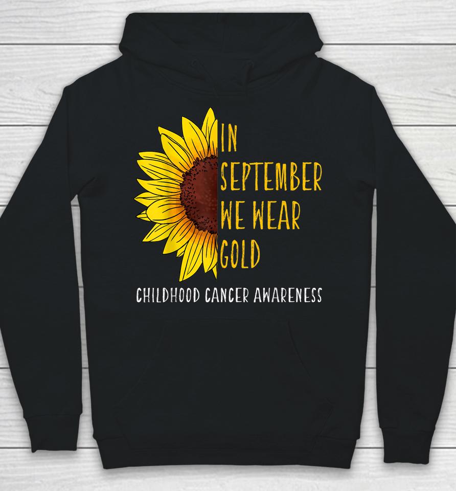 In September Wear Gold Childhood Cancer Awareness Sunflower Hoodie