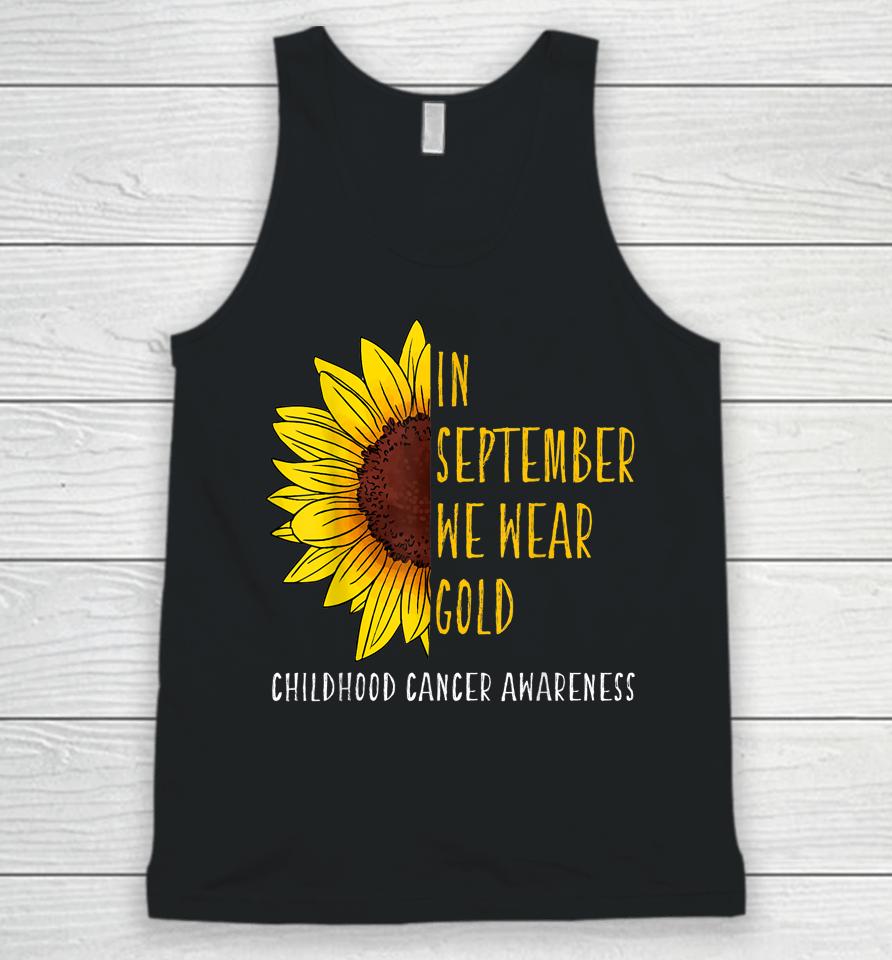 In September Wear Gold Childhood Cancer Awareness Sunflower Unisex Tank Top