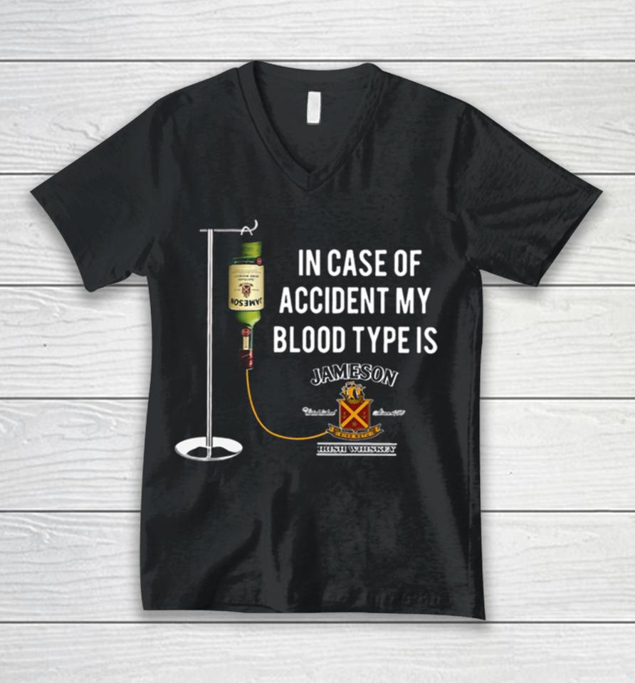 In The Event Of An Accident Jameson Irish Whiskey Is My Blood Type Unisex V-Neck T-Shirt