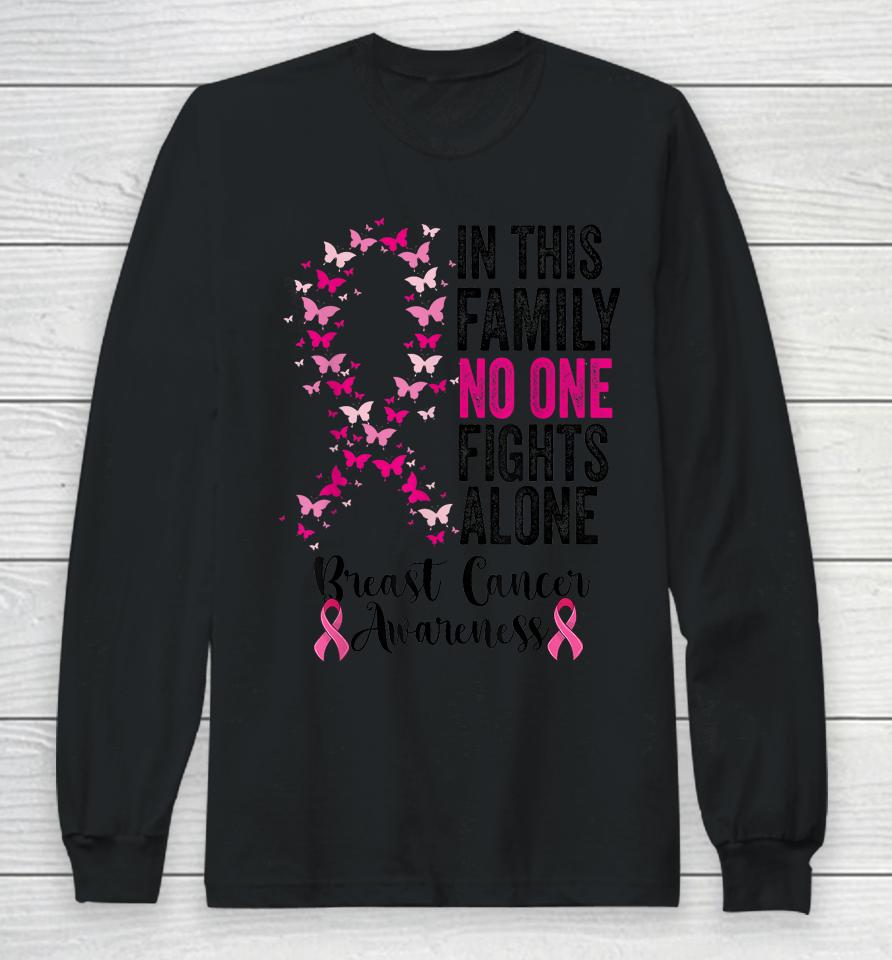 In This Family No One Fight Alone Breast Cancer Awareness Long Sleeve T-Shirt