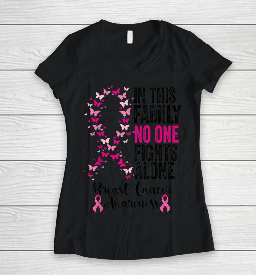 In This Family No One Fight Alone Breast Cancer Awareness Women V-Neck T-Shirt