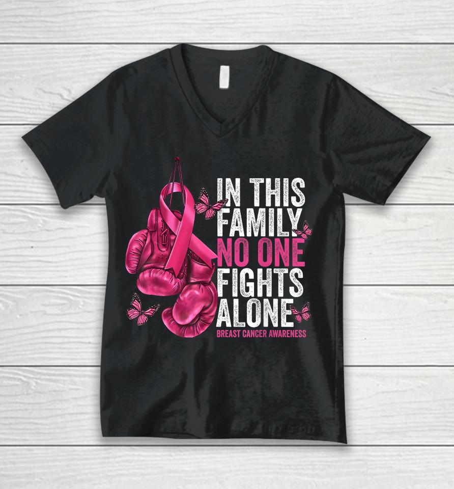 In This Family No One Fight Alone Breast Cancer Awareness Unisex V-Neck T-Shirt