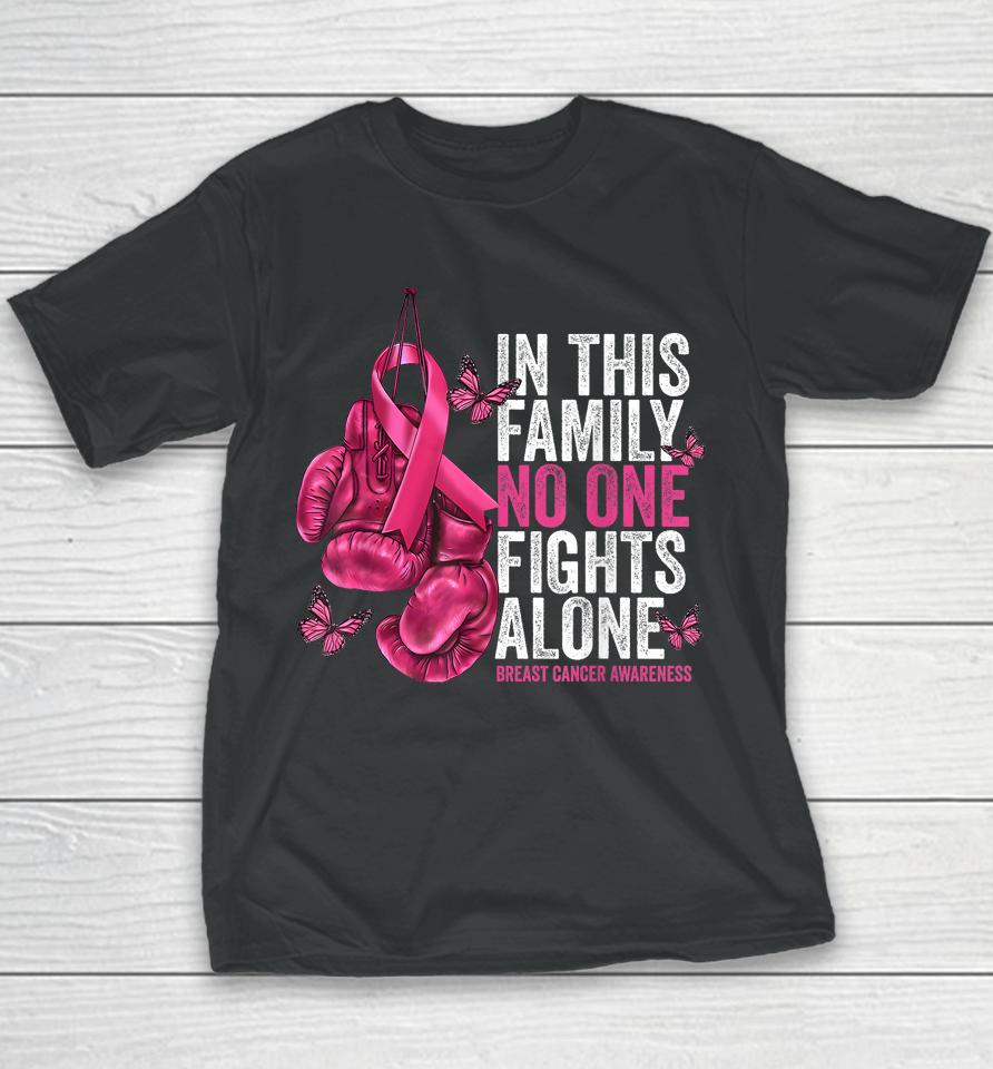 In This Family No One Fight Alone Breast Cancer Awareness Youth T-Shirt