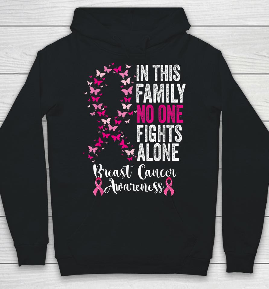 In This Family No One Fight Alone Breast Cancer Awareness Hoodie
