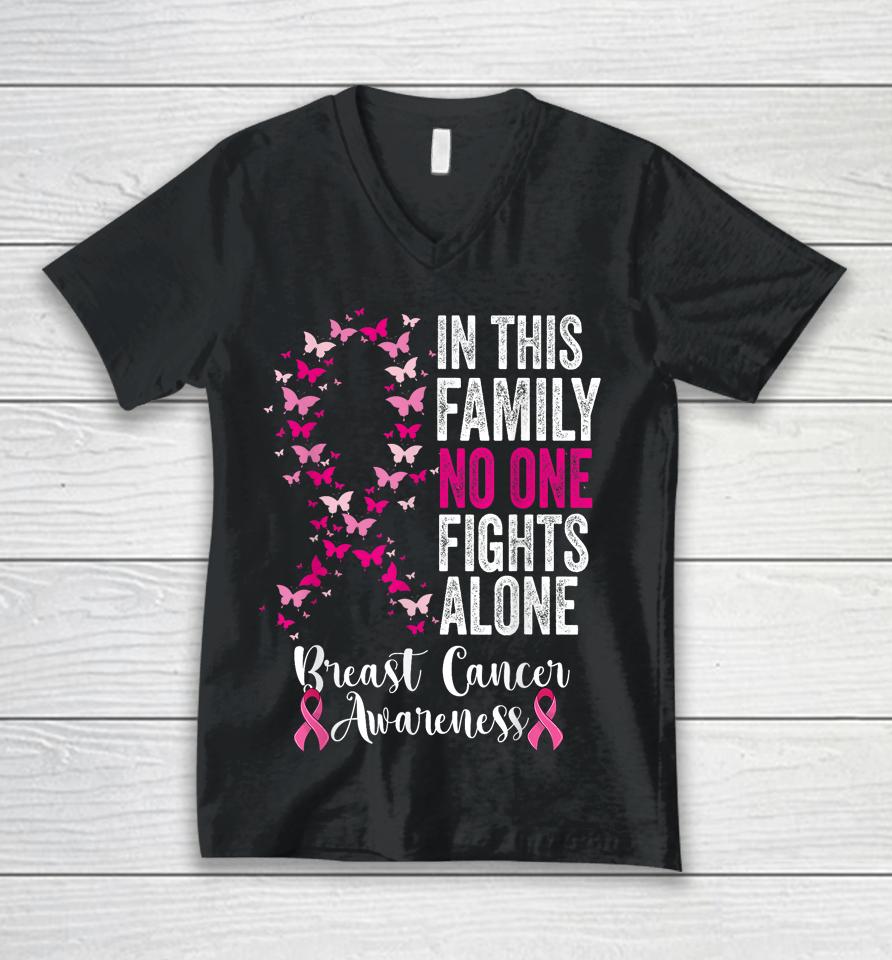 In This Family No One Fight Alone Breast Cancer Awareness Unisex V-Neck T-Shirt