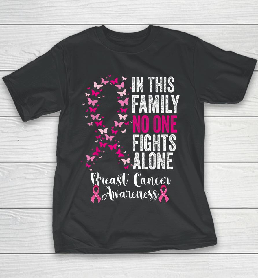 In This Family No One Fight Alone Breast Cancer Awareness Youth T-Shirt