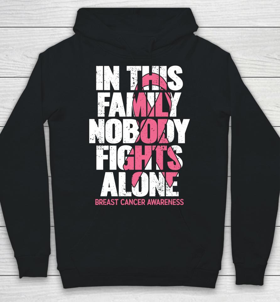 In This Family No One Fights Alone Breast Cancer Awareness Hoodie