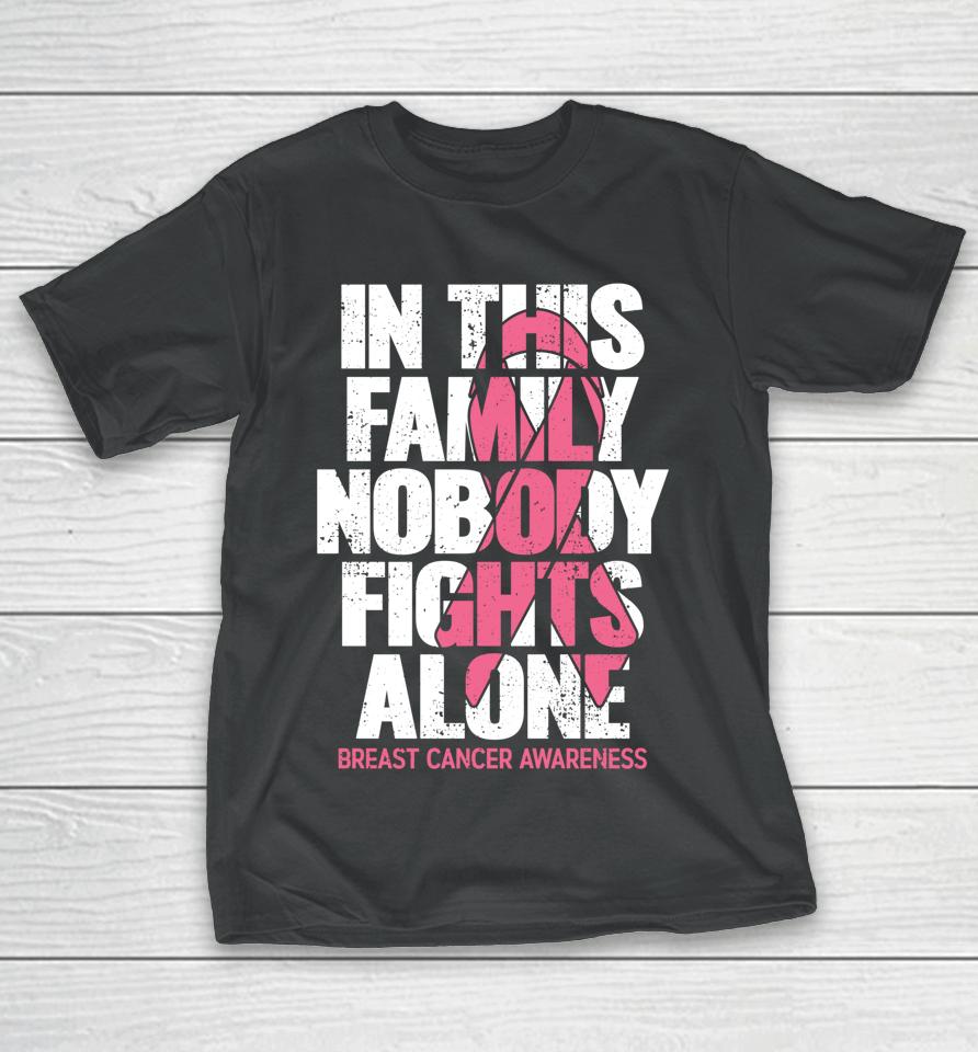 In This Family No One Fights Alone Breast Cancer Awareness T-Shirt