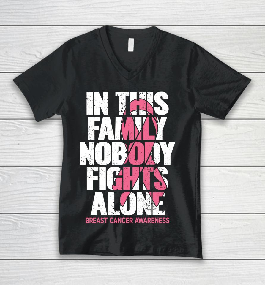 In This Family No One Fights Alone Breast Cancer Awareness Unisex V-Neck T-Shirt