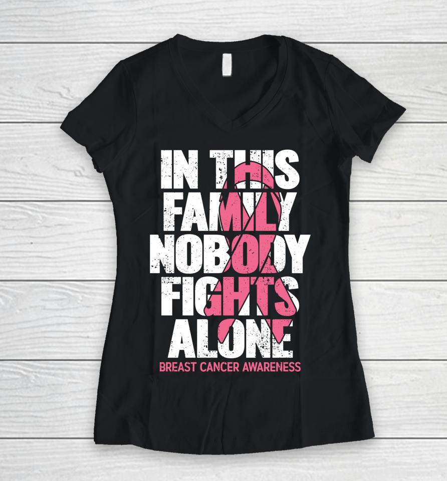 In This Family No One Fights Alone Breast Cancer Awareness Women V-Neck T-Shirt