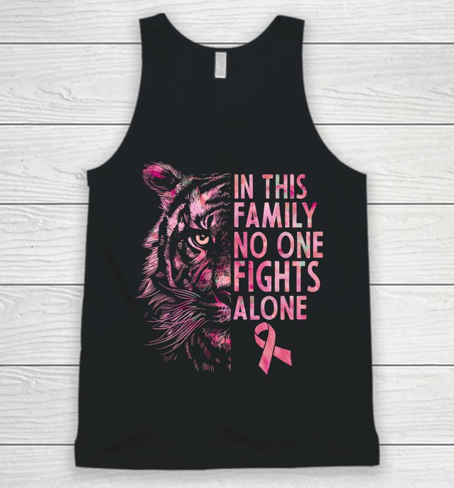 In This Family No One Fights Alone T-Shirt Tiger Breast Cancer Awareness Unisex Tank Top