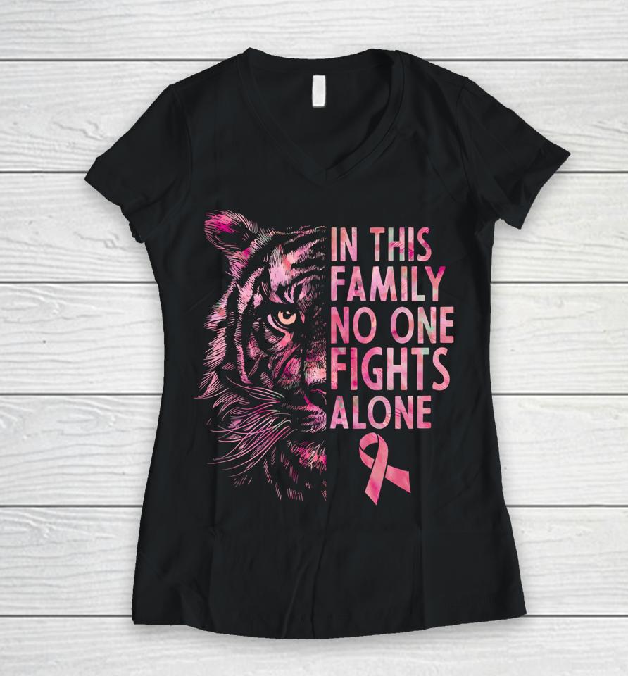 In This Family No One Fights Alone T-Shirt Tiger Breast Cancer Awareness Women V-Neck T-Shirt