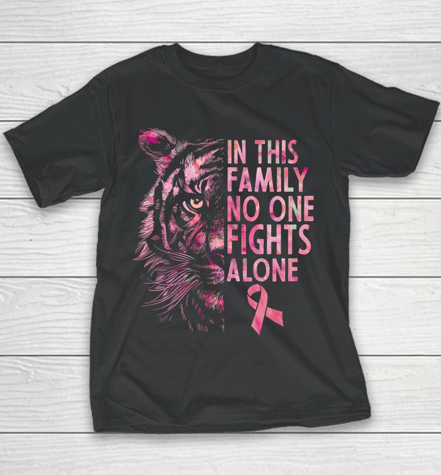 In This Family No One Fights Alone T-Shirt Tiger Breast Cancer Awareness Youth T-Shirt