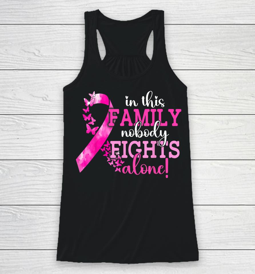 In This Family Nobody Fights Alone Breast Cancer Awareness Racerback Tank
