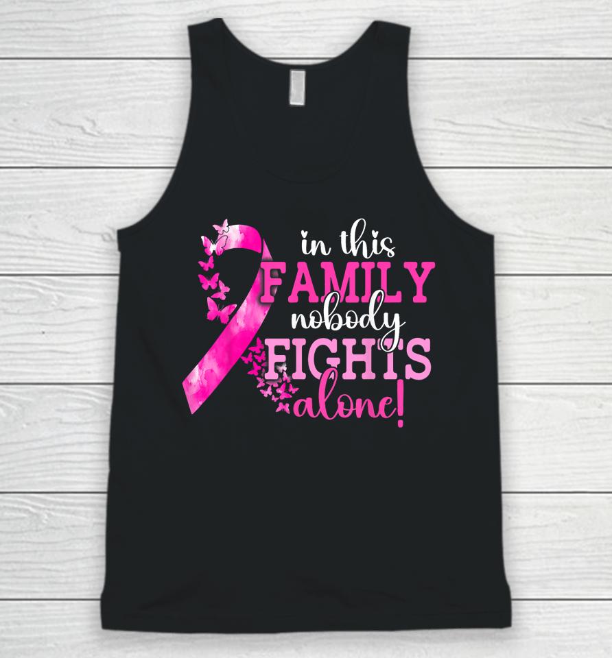 In This Family Nobody Fights Alone Breast Cancer Awareness Unisex Tank Top