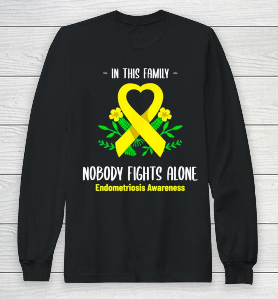 In This Family Nobody Fights Alone Endometriosis Awareness Long Sleeve T-Shirt