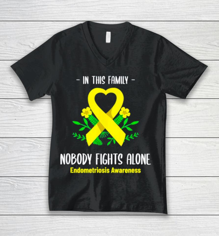 In This Family Nobody Fights Alone Endometriosis Awareness Unisex V-Neck T-Shirt