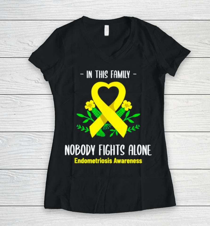 In This Family Nobody Fights Alone Endometriosis Awareness Women V-Neck T-Shirt