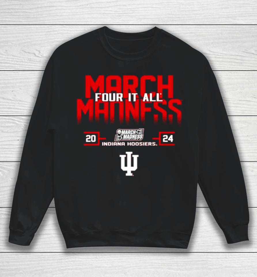 Indiana Hoosiers 2024 For It All March Madness Sweatshirt