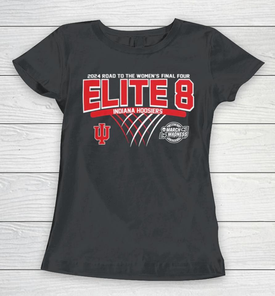 Indiana Hoosiers Elite 8 2024 Road To The Women’s Final Four Women T-Shirt