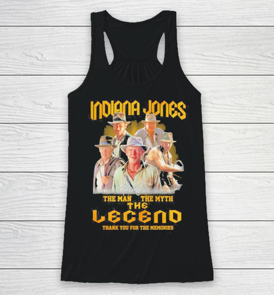 Indiana Jones The Man The Myth The Legend Thank You For The Memories Racerback Tank
