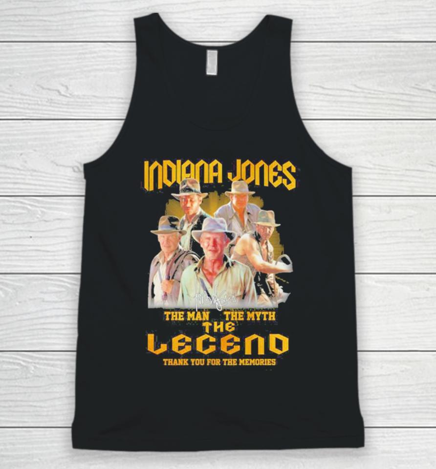 Indiana Jones The Man The Myth The Legend Thank You For The Memories Unisex Tank Top