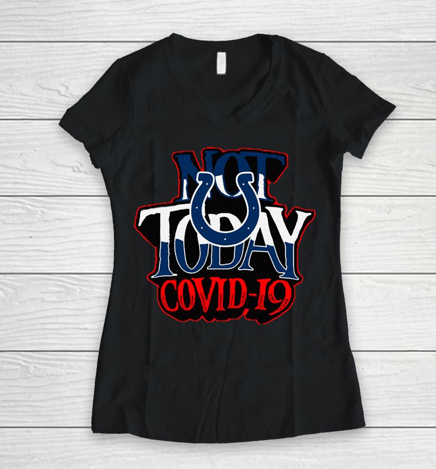 Indianapolis Colts Not Today Covid 19 Women V-Neck T-Shirt