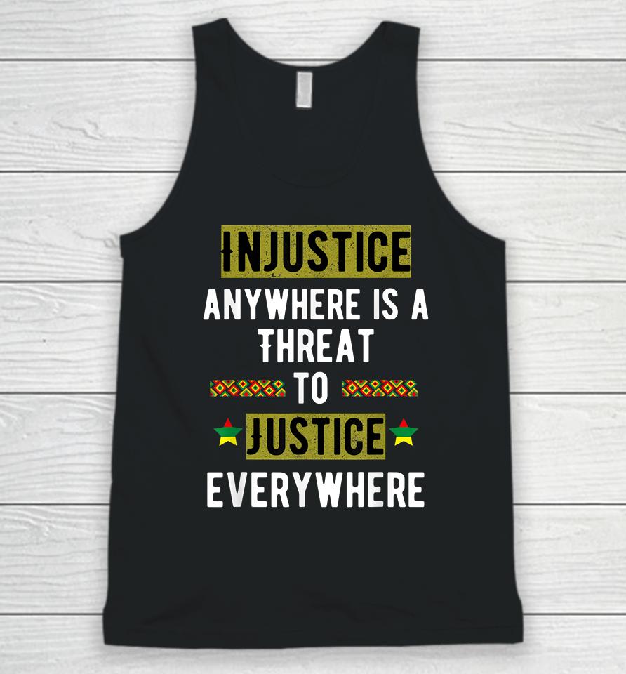 Injustice Anywhere Is A Threat To Justice Everywhere Mlk Unisex Tank Top