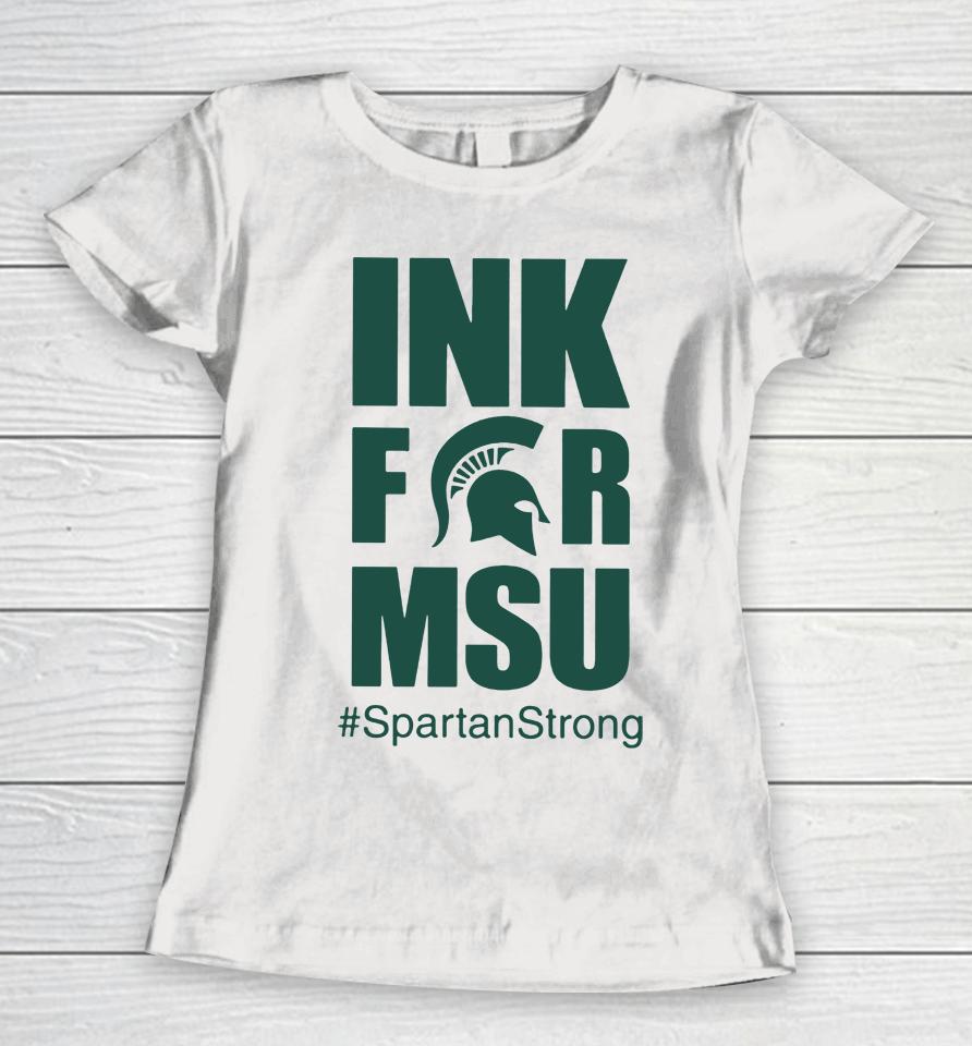 Ink Therapy Lansing Ink For Msu Spartanstrong Spartan Strong Women T-Shirt
