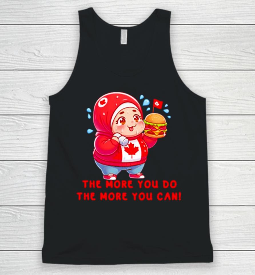 Inspirational The More You Do The More You Can Unisex Tank Top