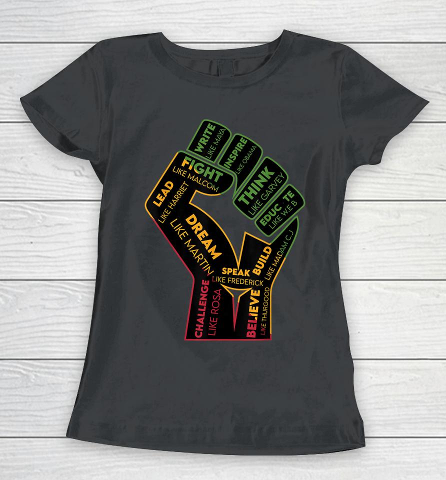 Inspiring Black Leaders Power Fist Hand Black History Month Women T-Shirt