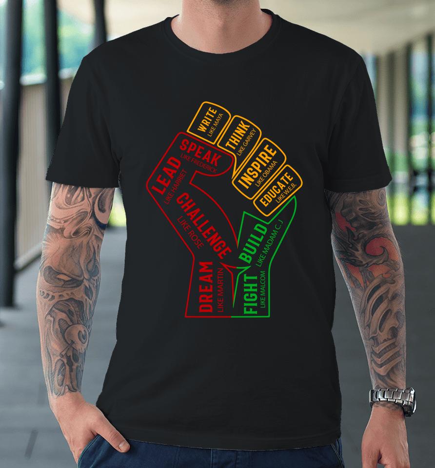 Inspiring Black Leaders Power Fist Hand Black History Month Premium T-Shirt