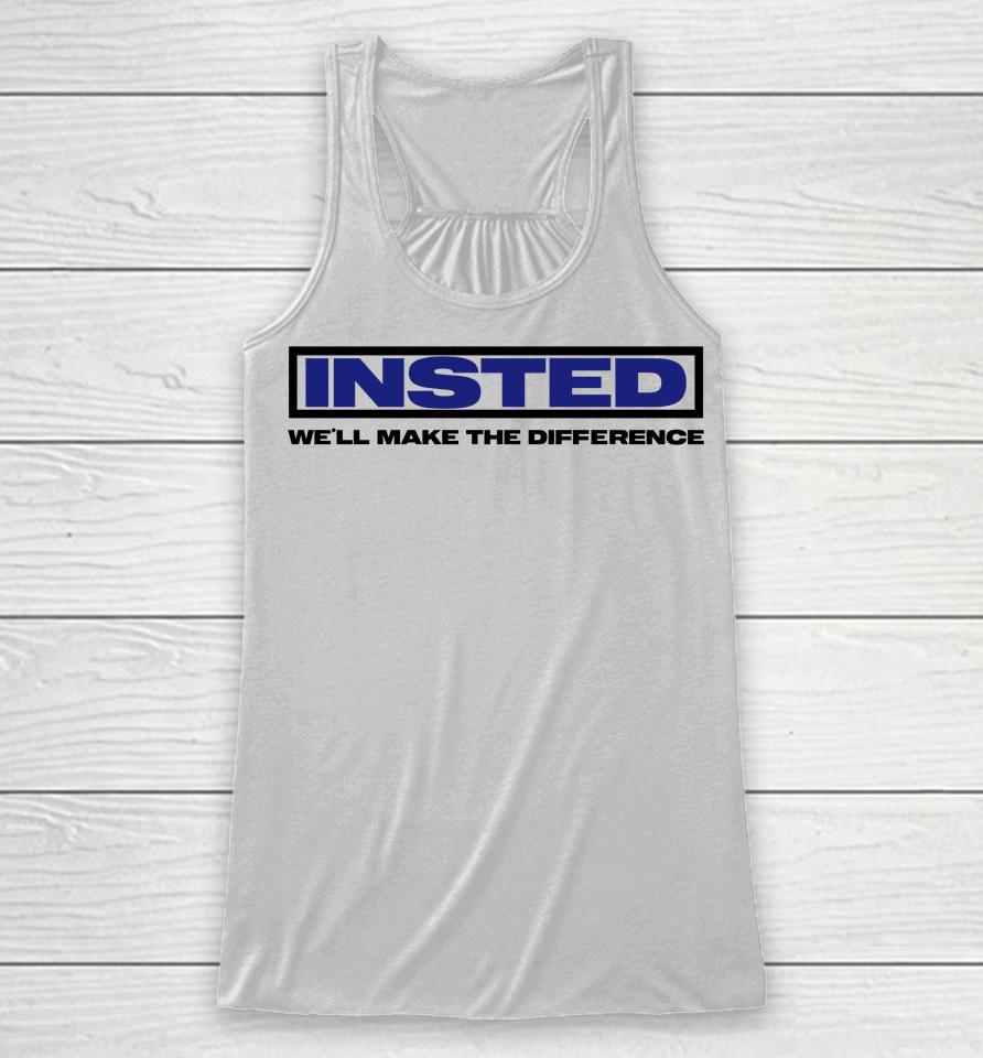 Insted We'll Make The Difference Racerback Tank