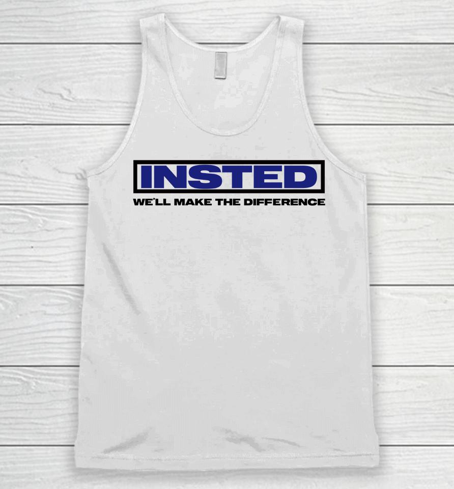 Insted We'll Make The Difference Unisex Tank Top