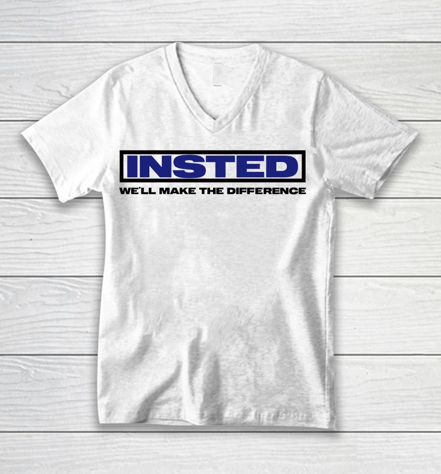 Insted We'll Make The Difference Unisex V-Neck T-Shirt