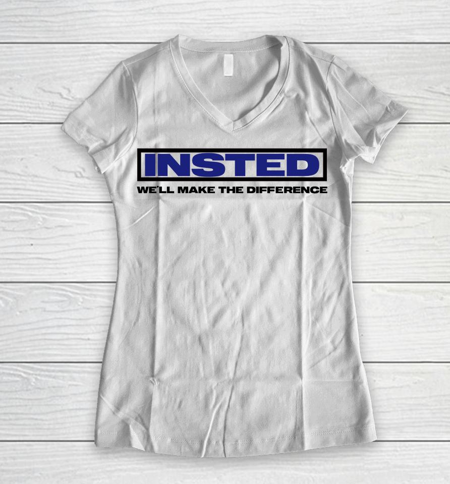 Insted We'll Make The Difference Women V-Neck T-Shirt