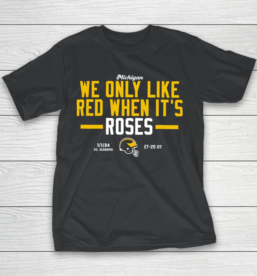 Instntclassics Michigan We Only Like Red When It's Roses Youth T-Shirt
