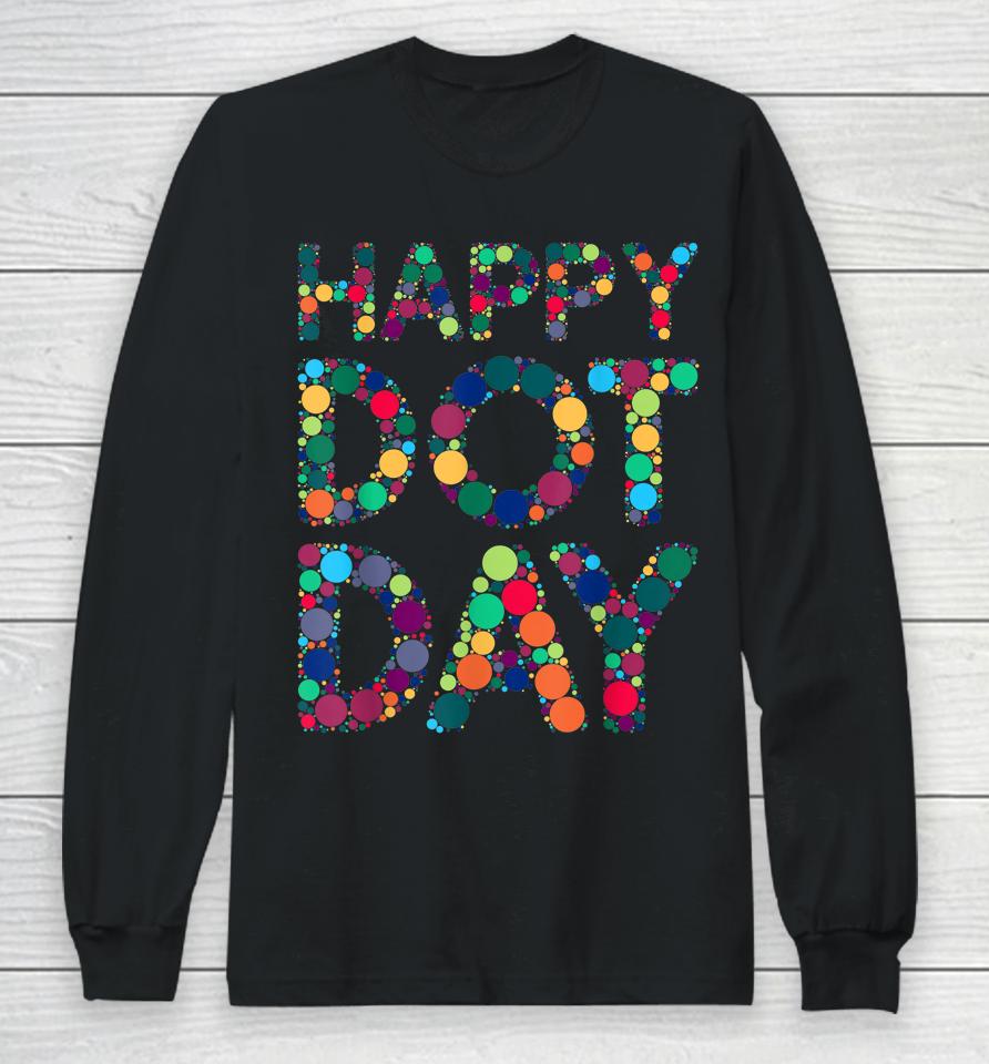 International Dot Day 2022 Colorful Polka Dot Happy Dot Day Long Sleeve T-Shirt