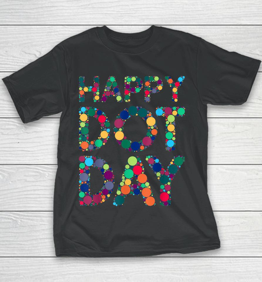 International Dot Day 2022 Colorful Polka Dot Happy Dot Day Youth T-Shirt